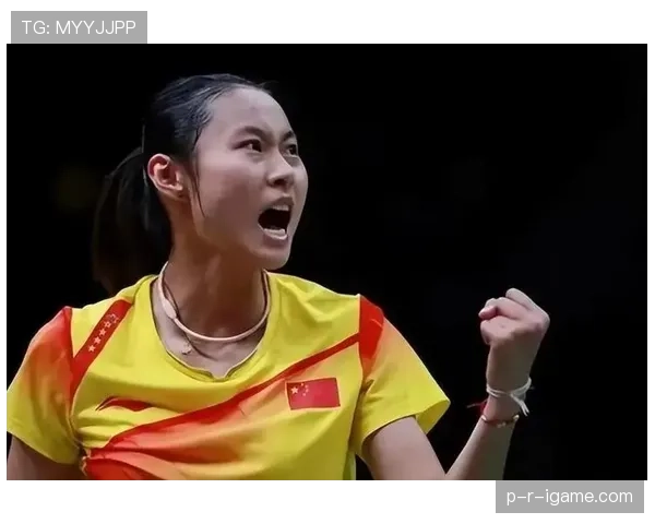 王仪涵勇夺女单世锦赛桂冠 国羽再添荣耀