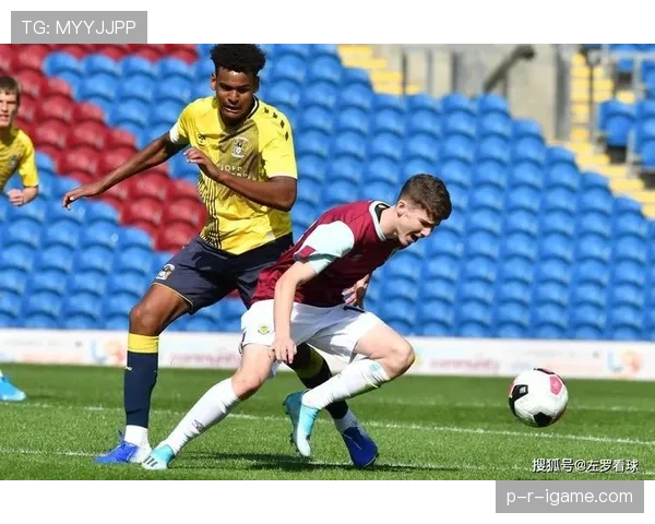 伯恩利青训系统持续展现潜力，新星崭露头角引发业内关注