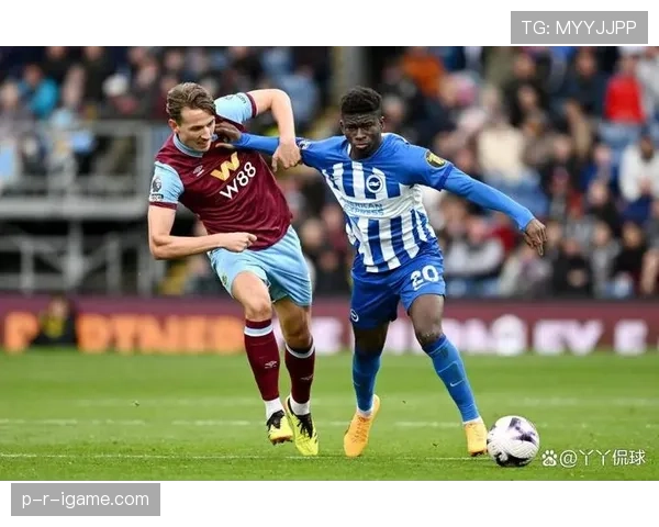 伯恩利进攻创造力持续提升，近期比赛表现稳健