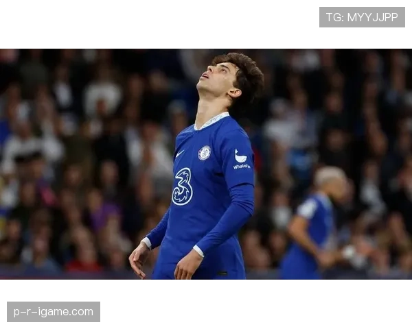 菲利克斯从马竞到切尔西再到巴萨的漂泊生涯解析